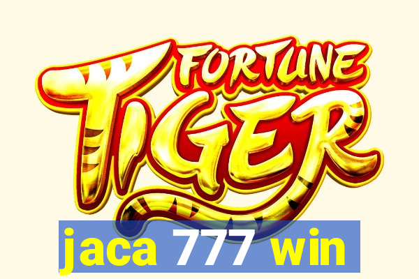 jaca 777 win